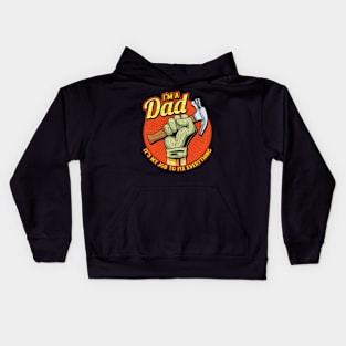 Fathers Day I'm A Dad It's My Job To Fix Everything Kids Hoodie